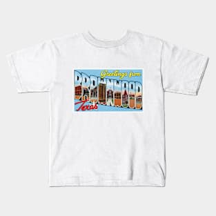 Greetings from Brownwood Texas - Vintage Large Letter Postcard Kids T-Shirt